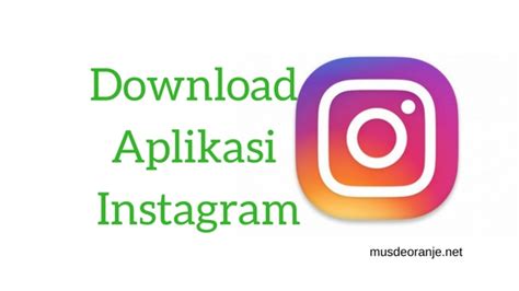 Unduh Instagram Terbaru: Aplikasi Keren untuk Foto dan Video!